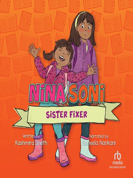 Title details for Nina Soni, Sister Fixer by Kashmira Sheth - Available